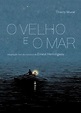 Porto Editora - "O Velho e o Mar", de Hemingway, em banda desenhada ...