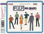 Pulp - Mis-Shapes & Sorted For E's & Wizz (1995, CD2, CD) | Discogs
