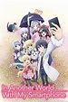 In Another World With My Smartphone - Watch on Crunchyroll