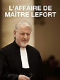 Prime Video: L'affaire de Maître Lefort