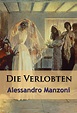 Die Verlobten - historischer Roman eBook : Manzoni, Alessandro ...