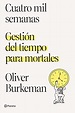 ⬇️Descargar Cuatro Mil Semanas Oliver Burkeman ebook PDF o EPUB Gratis