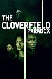 The Cloverfield Paradox (2018) - Posters — The Movie Database (TMDb)