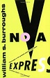 Nova Express (The Nova Trilogy, #2) by William S. Burroughs | Goodreads