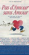 Pas d'amour sans amour! (1993) - News - IMDb