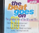 CD - The Beat Goes On: The greatest Hits Of The 60's And 70's Vol. 8 ...