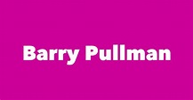 Barry Pullman - Spouse, Children, Birthday & More