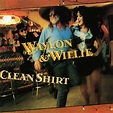Waylon Jennings & Willie Nelson - Clean Shirt Lyrics and Tracklist | Genius