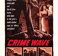 Crime Wave (1954) | Film Noir of the Week