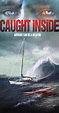 Caught Inside (2010) - IMDb