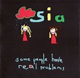 Some People Have Real Problems - Sia - SensCritique