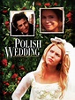Polish Wedding (1998) - Rotten Tomatoes