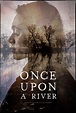 Poster Once Upon a River (2020) - Poster 2 din 2 - CineMagia.ro