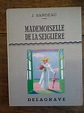 Mademoiselle de la Seiglière / Jules Sandeau - illustrations de ...