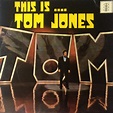 Tom Jones - This Is .... Tom Jones (1968, Vinyl) | Discogs