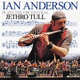 Ian Anderson – Plays The Orchestral Jethro Tull (2007, CD) - Discogs