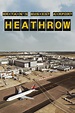 Heathrow: Britain's Busiest Airport • Série TV (2015)