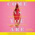 Come as You Are Audiobook by Emily Nagoski | Official Publisher Page ...
