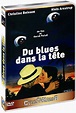 Du Blues dans la tête - Hervé Palud - DVD Zone 2 - Achat & prix | fnac