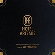 Cliff Martinez - Hotel Artemis: Original Motion Picture Soundtrack ...