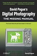 David Pogue's Digital Photography: The Missing Manual [Book]