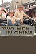 Two Men in China Season 1 | Rotten Tomatoes