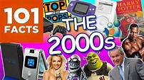 101 Facts About The 2000s - YouTube