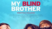 My Blind Brother (2016) - TrailerAddict
