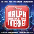 New Soundtracks: RALPH BREAKS THE INTERNET (Henry Jackman) | The ...