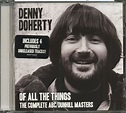 Denny Doherty CD: Of All The Things - The Complete ABC-Dunhill Masters ...