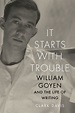 Every one of attention's exploits acts like love — “William Goyen was a ...