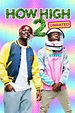 How High 2 (2019) - Posters — The Movie Database (TMDB)
