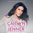 The Secrets of My Life by Caitlyn Jenner - Audiobook - Audible.com.au