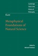 Kant: Metaphysical Foundations of Natural Science | Department of ...