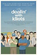 Dealin' with Idiots : Mega Sized Movie Poster Image - IMP Awards