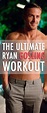 The Ultimate Ryan Gosling Workout | FormalHealth