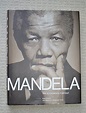 Mandela: The Authorised Portrait By Mac Ahmed Kathrada Maharaj Mandela ...