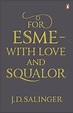 For Esmé - with Love and Squalor: And Other Stories: Amazon.co.uk: J ...