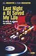Last Night a DJ Saved My Life - Bill Brewster, Frank Broughton - Le ...