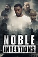 Noble Intentions (2023) - Posters — The Movie Database (TMDB)