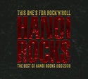 Best Buy: This One's for Rock 'n' Roll: The Best of Hanoi Rocks [CD]