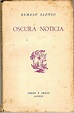 OSCURA NOTÍCIA. by ALONSO, Dámaso. | Asilo del libro