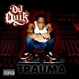 DJ Quik - Trauma Lyrics and Tracklist | Genius
