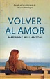 VOLVER AL AMOR | Marianne Williamson | Librería Nacional