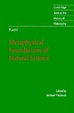 Metaphysical Foundations of Natural Science by Immanuel Kant | Goodreads