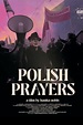 Polish Prayers (película 2022) - Tráiler. resumen, reparto y dónde ver ...