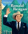 Ronald Reagan: A Little Golden Book Biography – Author Lisa Rogers ...