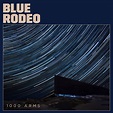‎1000 Arms by Blue Rodeo on Apple Music