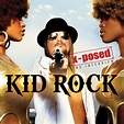 Kid Rock - X-Posed - MVD Entertainment Group B2B