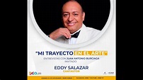 "MI TRAYECTO EN EL ARTE" CON EDDY SALAZAR - YouTube